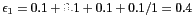 $\epsilon_1=0.1+0.1+0.1+0.1/1=0.4$